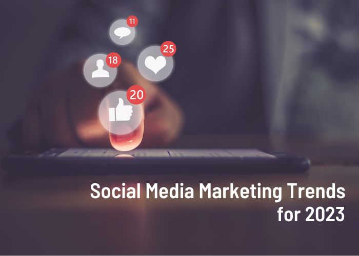 social media marketing trends for 2023